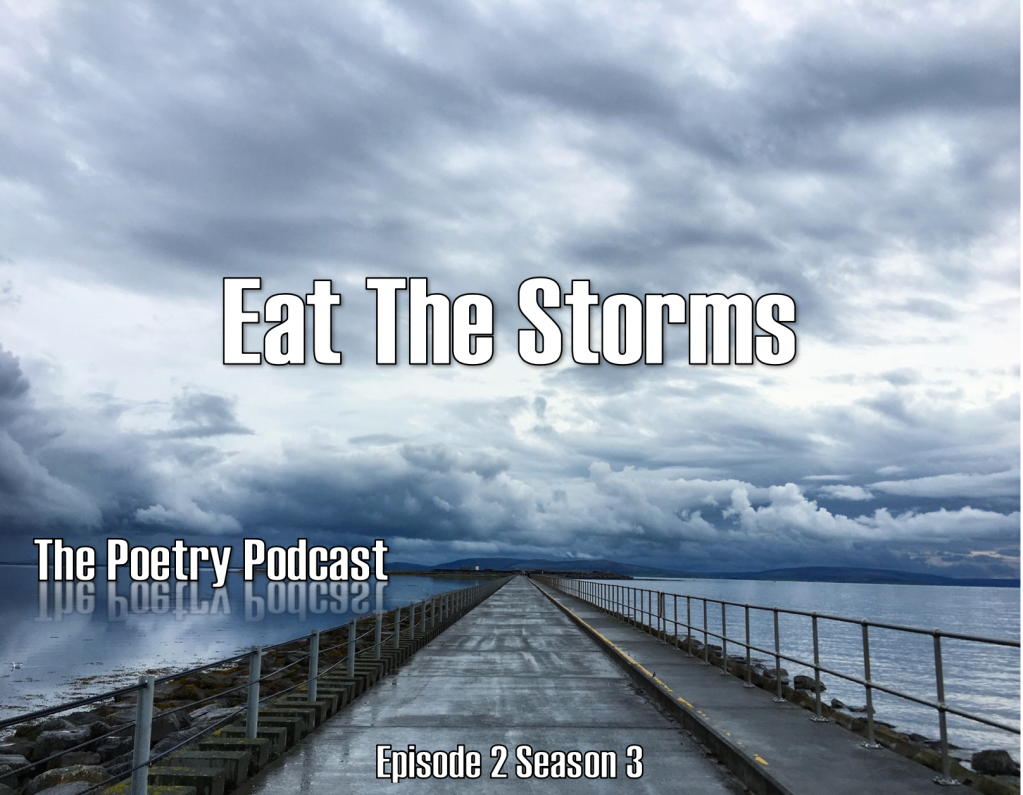 Eat the Storms – The Podcast Podcast – Episode 2 – Season 3