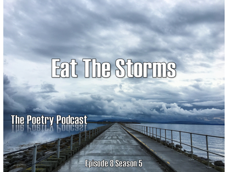 Eat the Storms – The Podcast Podcast – Episode 8 – Season 5