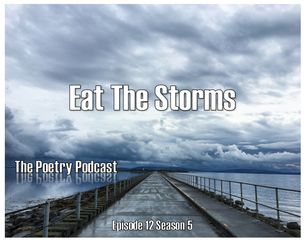 Eat the Storms – The Podcast Podcast – Episode 12 – Season 5