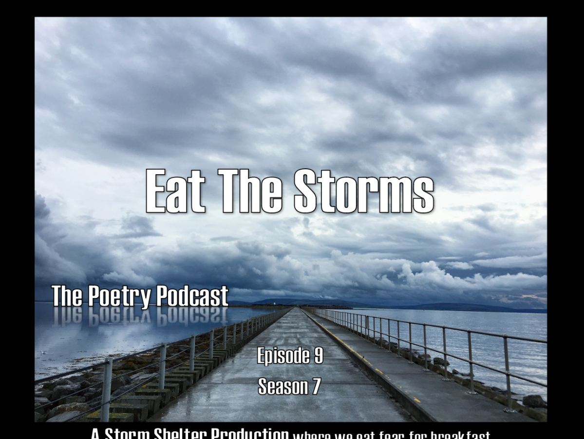 Eat the Storms – The Podcast Podcast – Episode 9 – Season 7