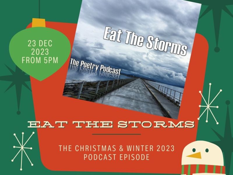 Eat the Storms – The Poetry Podcast – Christmas & Winter Special Episode